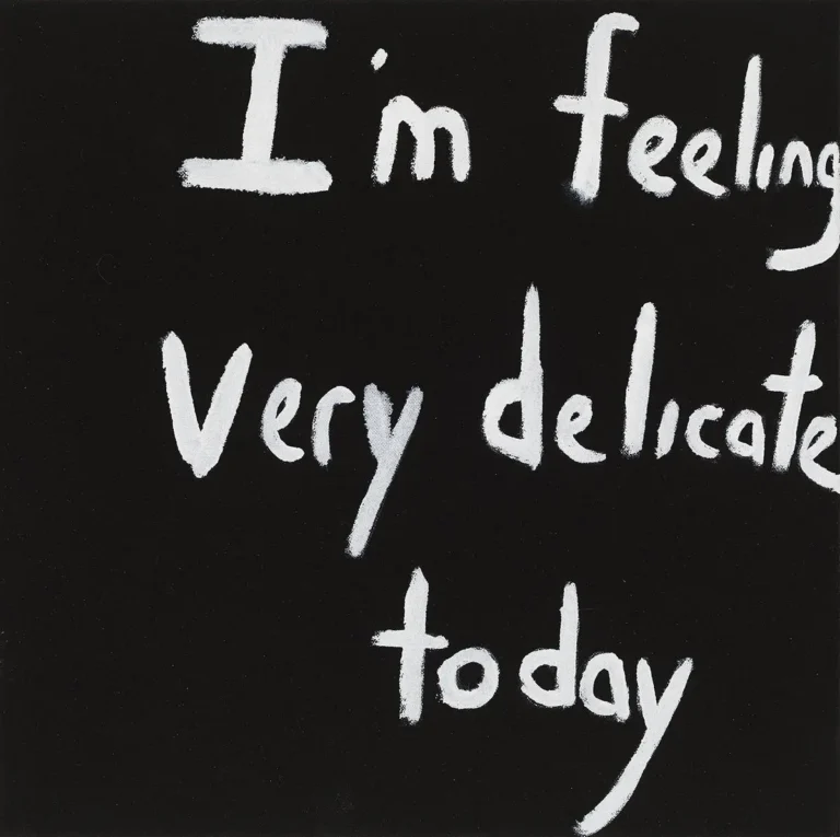 I’m feeling delicate today